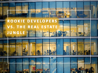 Rookie Developers vs. The Real Estate Jungle